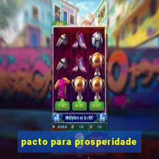 pacto para prosperidade